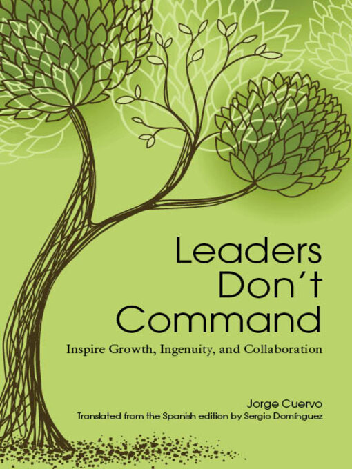 Title details for Leaders Don't Command by Jorge Cuervo - Available